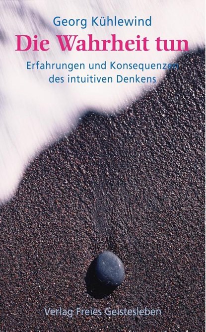Die Wahrheit tun, Georg Kühlewind - Paperback - 9783772518799