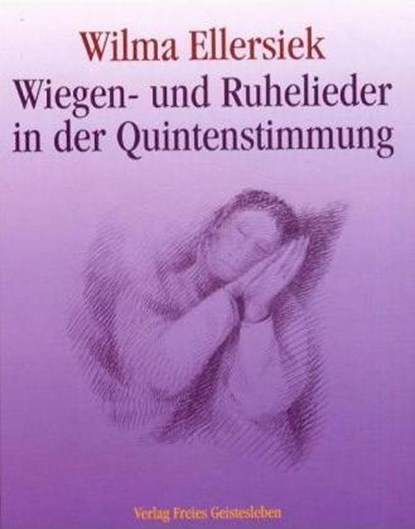 Wiegen- und Ruhelieder in der Quintenstimmung, Wilma Ellersiek - Gebonden - 9783772519819