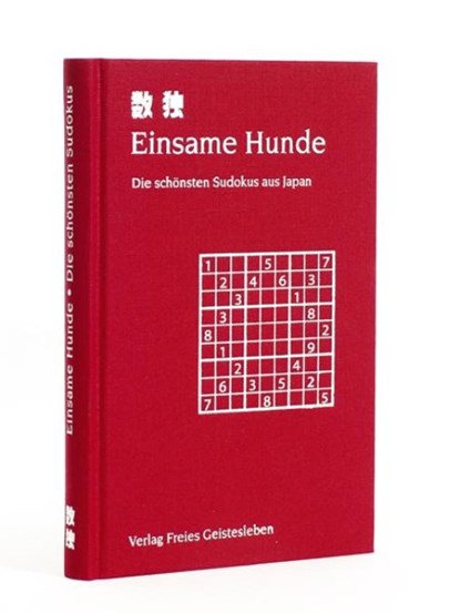 Einsame Hunde. Die schönsten Sudokus aus Japan, Jean-Claude Lin - Paperback - 9783772520518