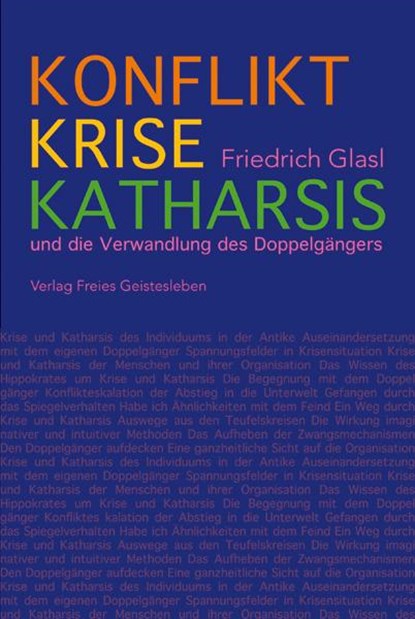 Konflikt, Krise, Katharsis, Friedrich Glasl - Gebonden - 9783772521270