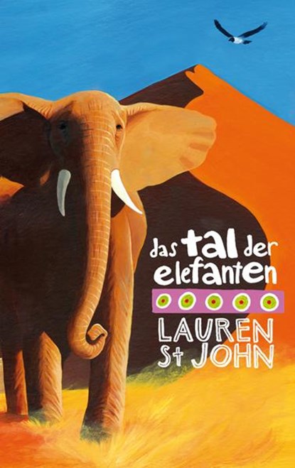 Das Tal der Elefanten, Lauren St John - Gebonden - 9783772521447