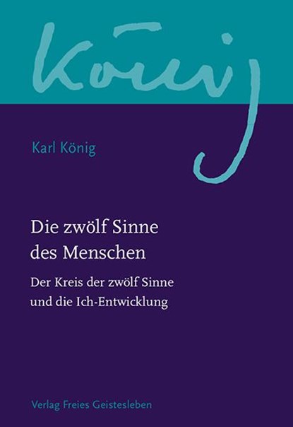 Die zwölf Sinne des Menschen, Karl König - Gebonden - 9783772524080