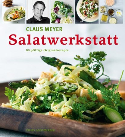 Salatwerkstatt, Claus Meyer - Gebonden - 9783772525285