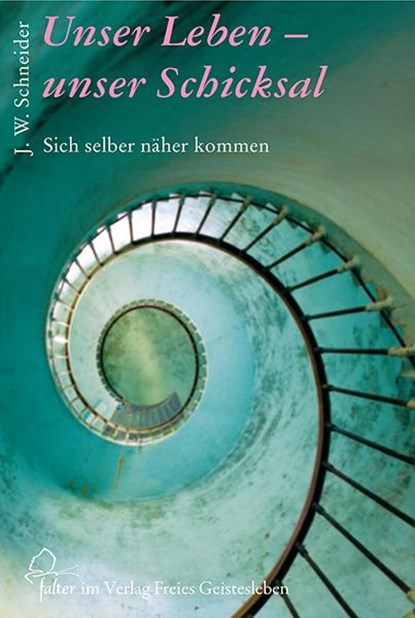 Unser Leben - unser Schicksal, Johannes W. Schneider - Gebonden - 9783772525414