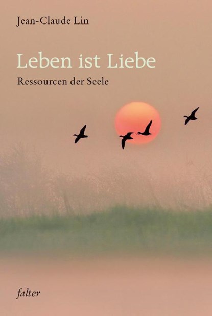 Leben ist Liebe, Andreas Altmann ; Walther Streffer ; Brigitte Werner ; Frank Berger - Gebonden - 9783772525476