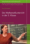 Der Mathematikunterricht in der 3. Klasse | Ernst Schuberth | 