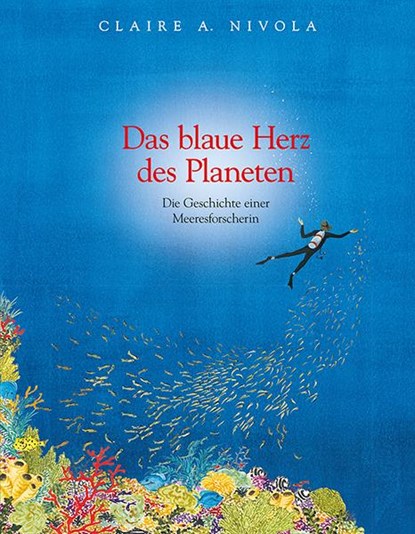 Das blaue Herz des Planeten, Claire A Nivola - Paperback - 9783772526350