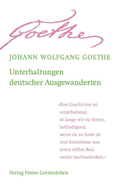 Unterhaltungen deutscher Ausgewanderten, Johann Wolfgang von Goethe - Gebonden - 9783772527197
