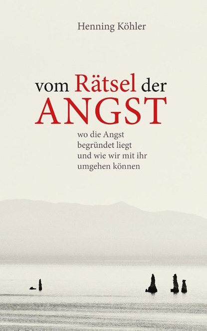 Vom Rätsel der Angst, Henning Köhler - Gebonden - 9783772527364