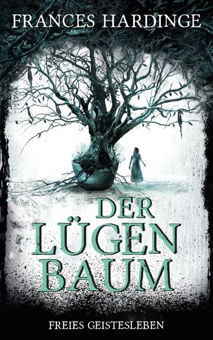 Der Lügenbaum, Frances Hardinge - Gebonden - 9783772527982