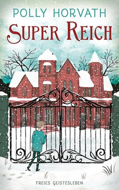 Super reich, Polly Horvath - Gebonden - 9783772528941