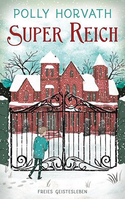 Super reich, Polly Horvath - Gebonden - 9783772528941