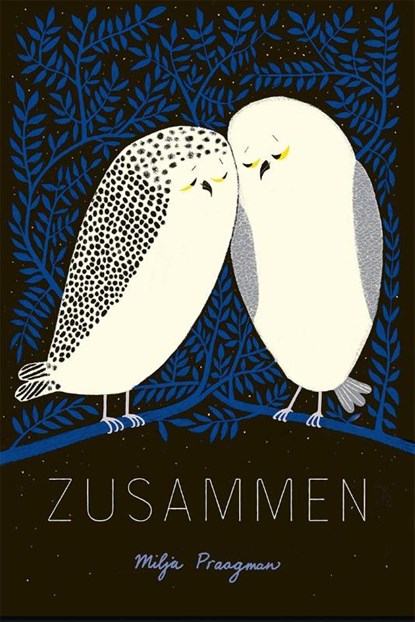 Zusammen, Milja Praagman - Gebonden - 9783772529160