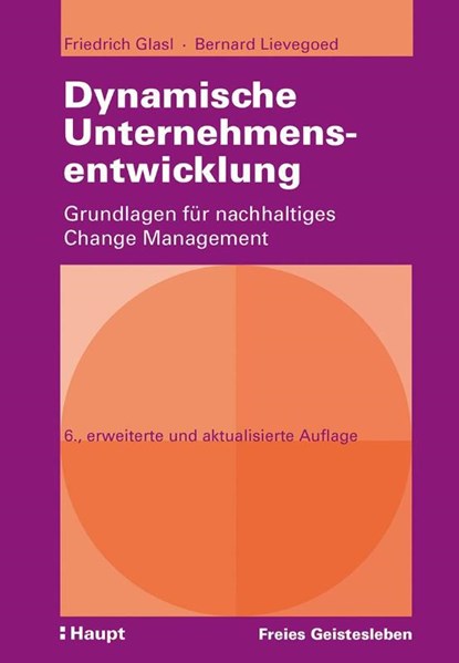 Dynamische Unternehmensentwicklung, Friedrich Glasl ; Bernard Lievegoed - Gebonden - 9783772529764