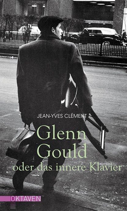 Glenn Gould oder das innere Klavier, Jean-Yves Clément - Gebonden - 9783772530029