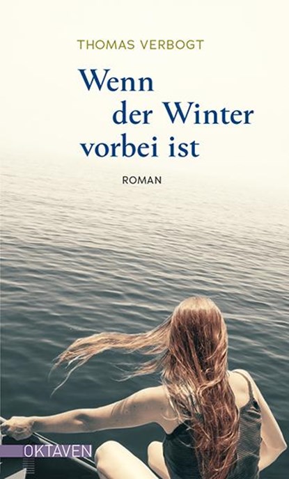 Wenn der Winter vorbei ist, Thomas Verbogt - Gebonden - 9783772530173