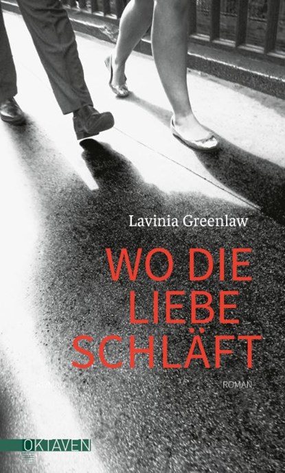 Wo die Liebe schläft, Lavinia Greenlaw - Gebonden - 9783772530326