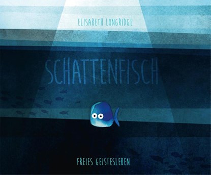 Schattenfisch, Elisabeth Longridge - Gebonden - 9783772531767