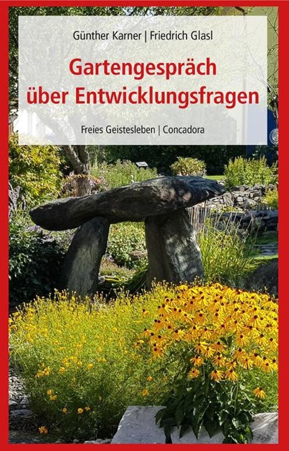 Gartengespräch über Entwicklungsfragen, Günther Karner ; Friedrich Glasl - Paperback - 9783772531804