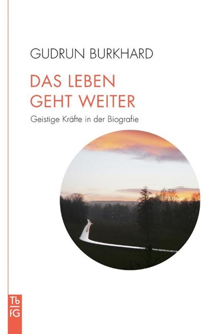 Das Leben geht weiter, Gudrun Burkhard - Paperback - 9783772533181