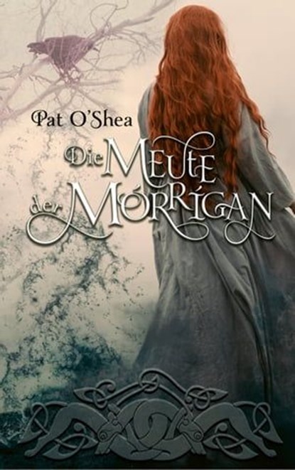 Die Meute der Mórrigan, Pat O'Shea - Ebook - 9783772540608