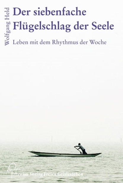 Der siebenfache Flügelschlag der Seele, Wolfgang Held - Ebook - 9783772540875