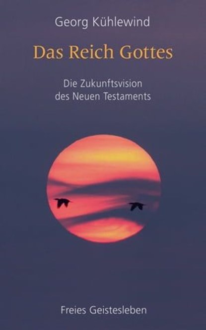 Das Reich Gottes, Georg Kühlewind ; Andreas Neider - Ebook - 9783772542510