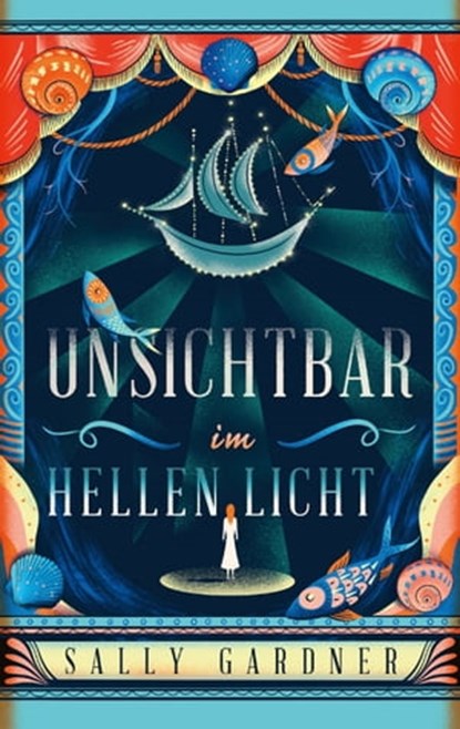 Unsichtbar im hellen Licht, Sally Gardner - Ebook - 9783772542541