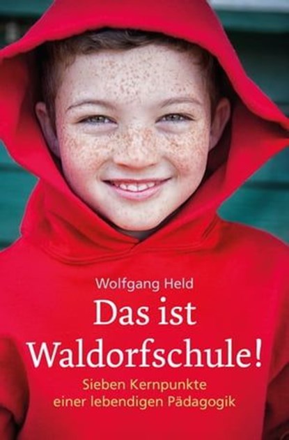 Das ist Waldorfschule!, Wolfgang Held - Ebook - 9783772543197