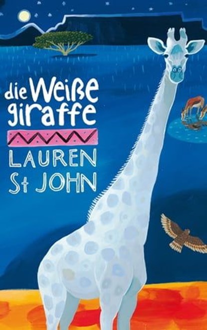 Die weiße Giraffe, Lauren St John - Ebook - 9783772543418