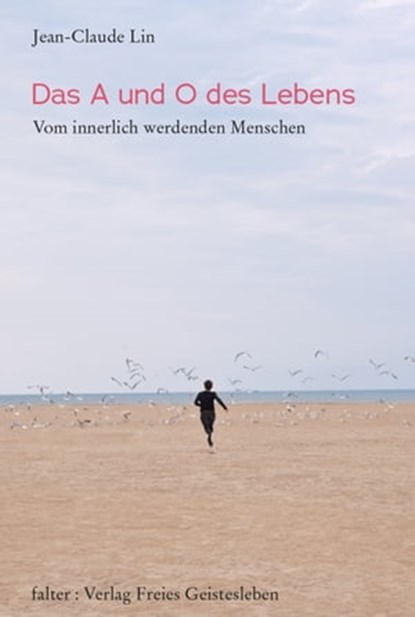 Das A und O des Lebens, Jean-Claude Lin - Ebook - 9783772543500