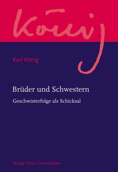 Brüder und Schwestern, Karl König - Ebook - 9783772545153