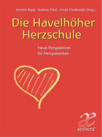 Die Havelhöher Herzschule, Andreas Fried ; Ursula Friedenstaub ; Annette Bopp - Paperback - 9783772550430