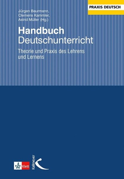 Handbuch Deutschunterricht, Jürgen Baurmann ; Clemens Kammler ; Astrid Müller - Paperback - 9783772710728