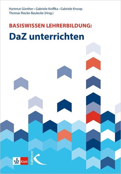Basiswissen Lehrerbildung: DaZ unterrichten, Hartmut Günther ; Gabriele Kniffka ; Gabriela Knoop - Paperback - 9783772710964