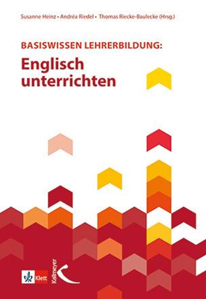 Basiswissen Lehrerbildung: Englisch unterrichten, Susanne Heinz ; Andréa Riedel ; Thomas Riecke-Baulecke - Paperback - 9783772712128