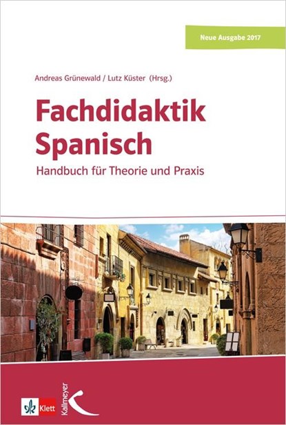Fachdidaktik Spanisch, Andreas Grünwald ; Lutz Küster - Gebonden - 9783772712449