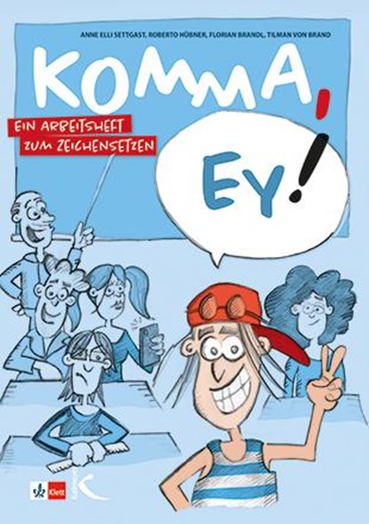 Komma, ey!, Anne Elli Settgast ;  Roberto Hübner ;  Florian Brandl ;  Tilman von Brand - Gebonden - 9783772715686