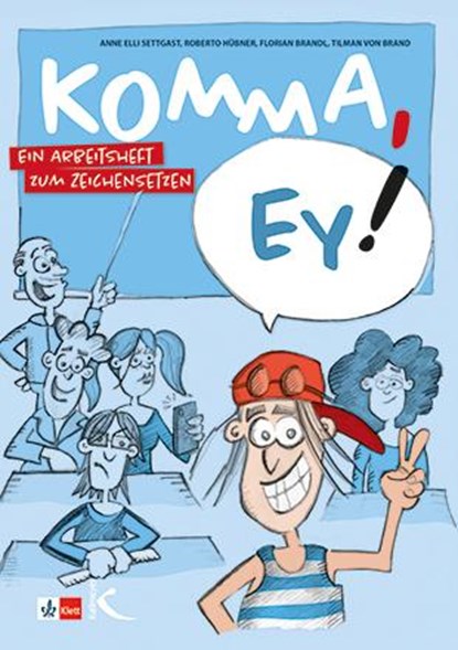 Komma, ey!, Anne Elli Settgast ; Roberto Hübner ; Florian Brandl ; Tilman von Brand - Gebonden - 9783772715686