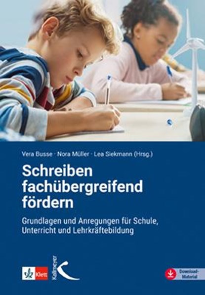 Schreiben fachübergreifend fördern, Vera Busse ;  Nora Müller ;  Lea Siekmann - Paperback - 9783772716522