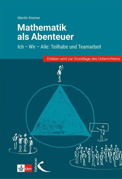 Mathematik als Abenteuer: Ich - Wir - Alle, Martin Kramer - Paperback - 9783772717406