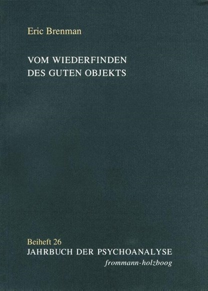 Vom Wiederfinden des guten Objekts, Eric Brenman - Paperback - 9783772826573