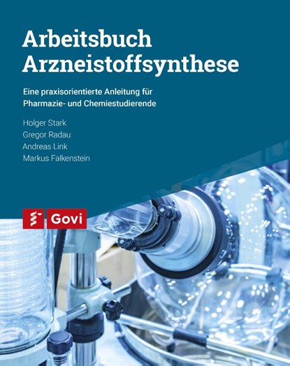Arbeitsbuch Arzneistoffsynthese, Andreas Link ; Gregor Radau ; Holger Stark ; Markus Falkenstein - Paperback - 9783774111653