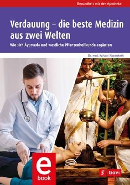 Verdauung – die beste Medizin aus zwei Welten, Kalyani Nagersheth - Ebook - 9783774113626