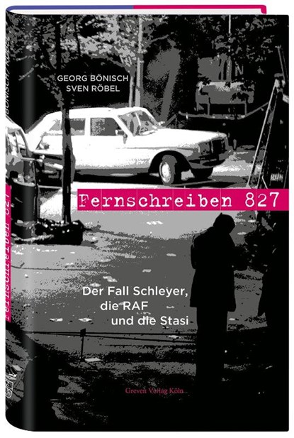 Fernschreiben 827, Georg Bönisch ; Sven Röbel - Gebonden - 9783774306745