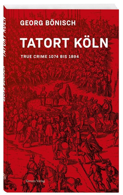 Tatort Köln, Georg Bönisch - Paperback - 9783774309593
