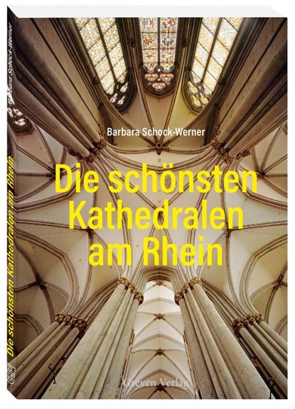Die schönsten Kathedralen am Rhein, Barbara Schock-Werner - Paperback - 9783774309913