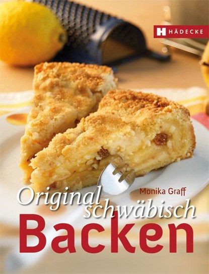 Original schwäbisch Backen, Monika Graff ; Hermine Kiehnle - Gebonden - 9783775004855