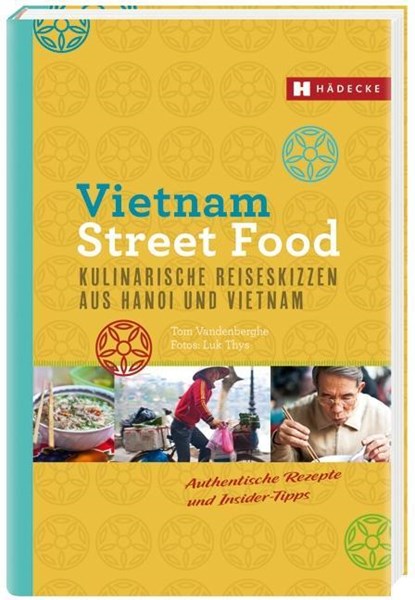 Vietnam Street Food, Tom Vandenberghe - Paperback - 9783775006200