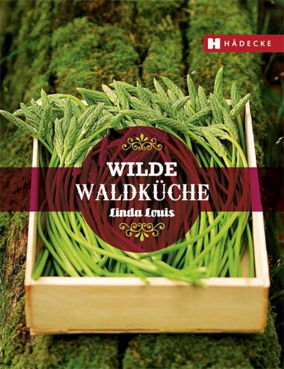 Wilde Waldküche, Linda Louis - Gebonden - 9783775006286